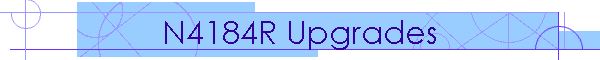 N4184R Upgrades